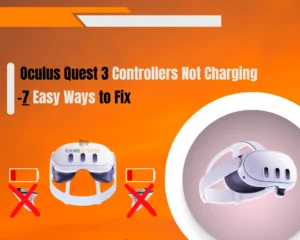 Oculus Quest 3 Controllers Not Charging - Explore 7 Reliable Ways to Fix the Issue