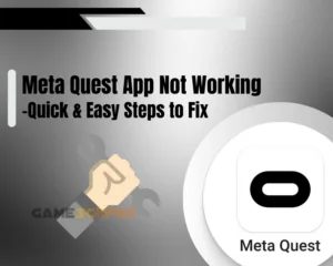 Meta Quest App Not Working - All Possible Reasons & Causes!