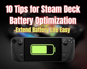 10 Tips for Steam Deck Battery Optimization - (Extend Battery Life)