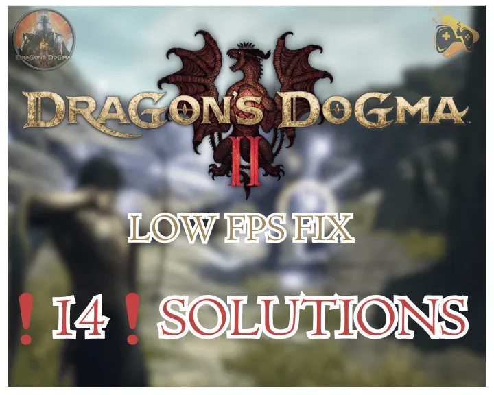 How to Fix Dragon's Dogma 2 Low FPS on PC - Get 60 FPS Instantly