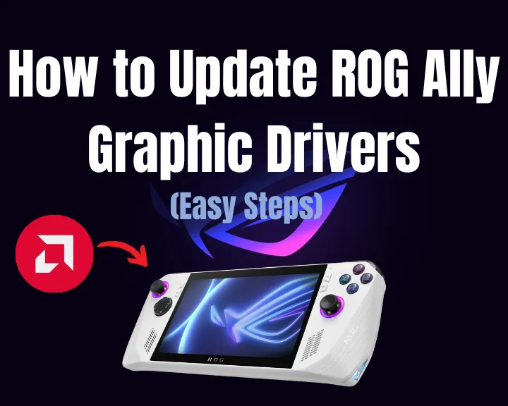 How to Update ASUS ROG Ally Graphic Drivers - Easy Steps