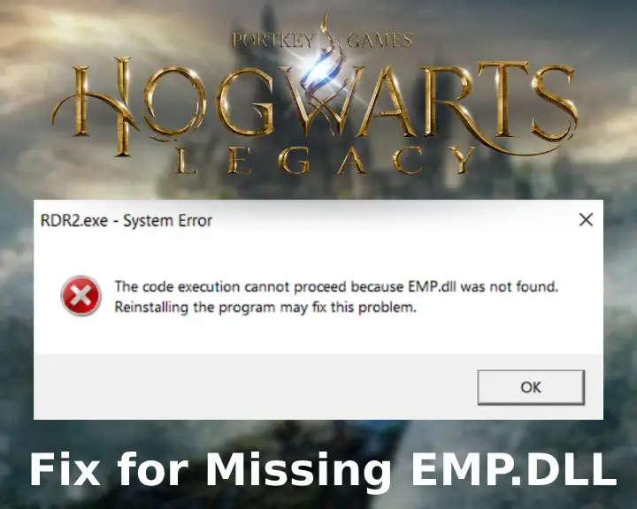 How to Fix Hogwarts Legacy Error EMP.dll Was Not Found?