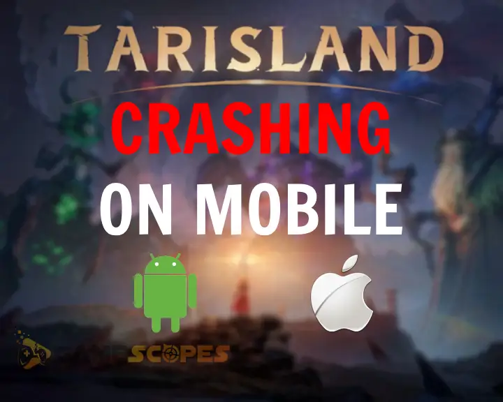 TARISLAND Crashing on Mobile - (Stuck on Startup or Black Screen)