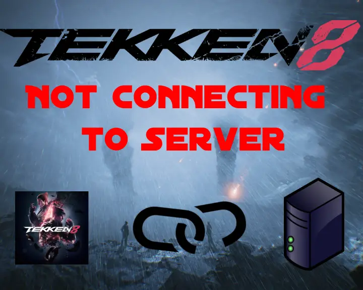 [FIXED] Tekken 8 Not Connecting to Server? - (PC/PS5/Xbox)